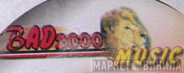 Bad 2000 Music - Винил CD и Кассеты лейбла Bad 2000 Music на сайте МаркетВинила