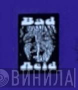 Bad Acid Records - Винил CD и Кассеты лейбла Bad Acid Records на сайте МаркетВинила