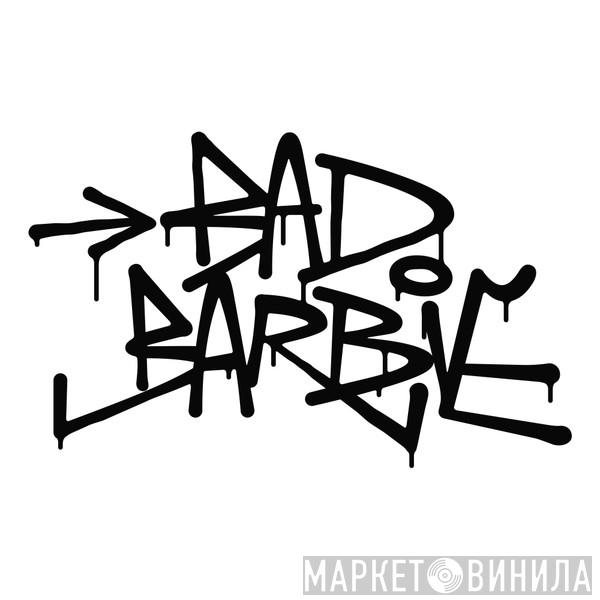Bad Barbie Records - Винил CD и Кассеты лейбла Bad Barbie Records на сайте МаркетВинила