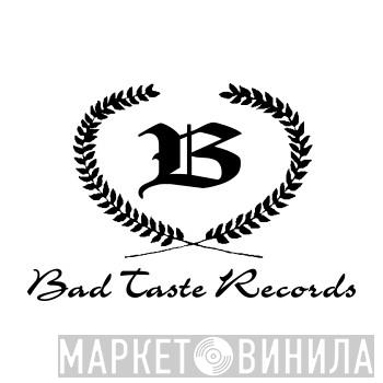 Bad Taste Records - Винил CD и Кассеты лейбла Bad Taste Records на сайте МаркетВинила