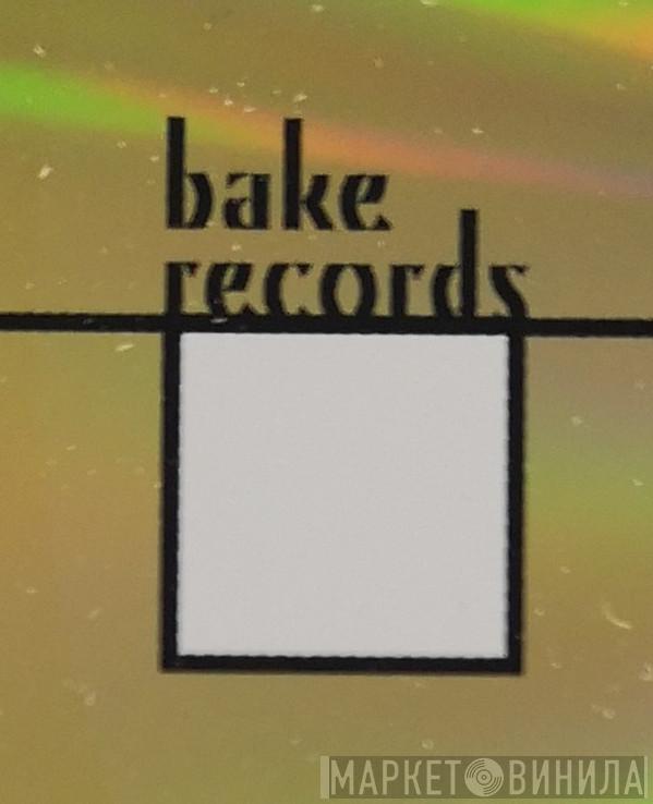 Bake Records - Винил CD и Кассеты лейбла Bake Records на сайте МаркетВинила