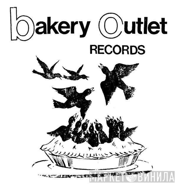 Bakery Outlet Records - Винил CD и Кассеты лейбла Bakery Outlet Records на сайте МаркетВинила