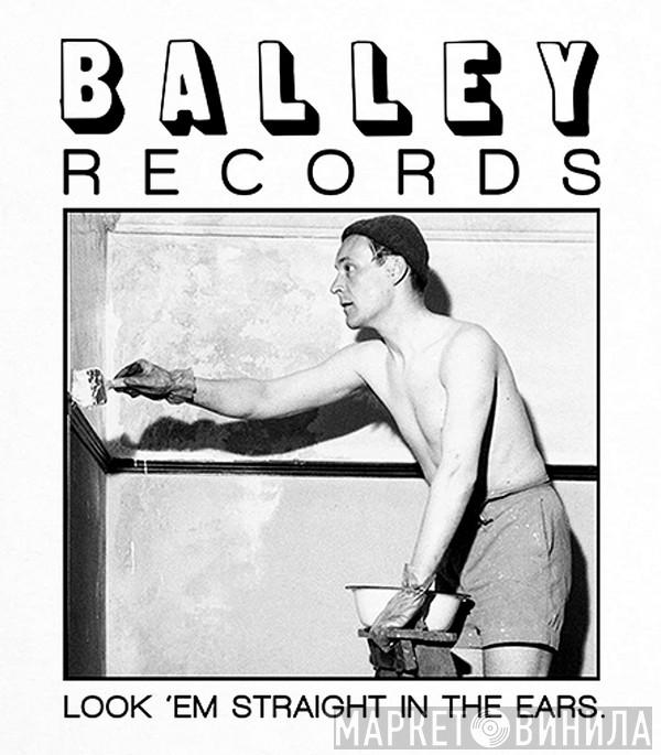 Balley Records - Винил CD и Кассеты лейбла Balley Records на сайте МаркетВинила