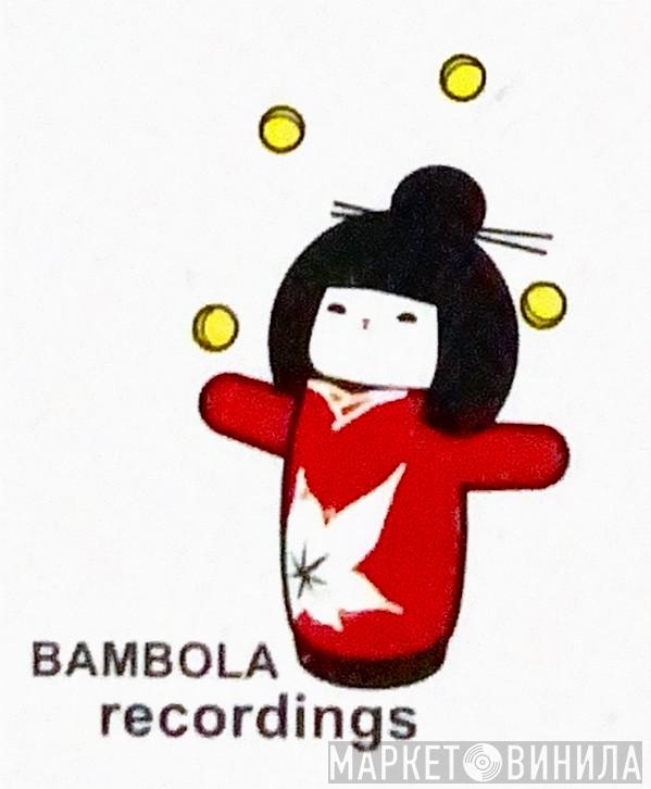 Bambola Recordings - Винил CD и Кассеты лейбла Bambola Recordings на сайте МаркетВинила