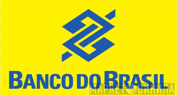 Banco Do Brasil - Винил CD и Кассеты лейбла Banco Do Brasil на сайте МаркетВинила