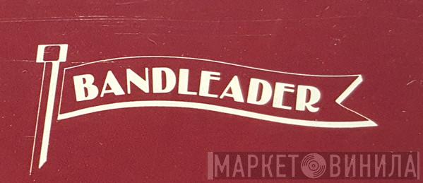 Bandleader - Винил CD и Кассеты лейбла Bandleader на сайте МаркетВинила