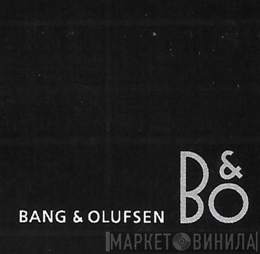 Bang & Olufsen - Винил CD и Кассеты лейбла Bang & Olufsen на сайте МаркетВинила