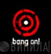 Bang On! - Винил CD и Кассеты лейбла Bang On! на сайте МаркетВинила