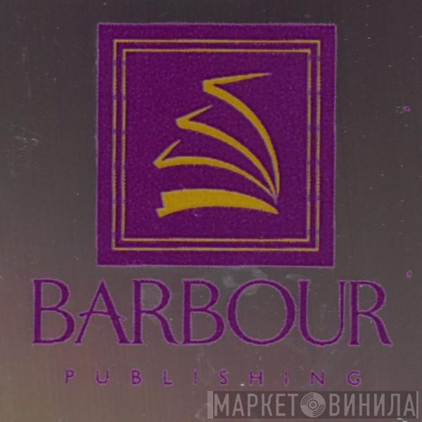 Barbour Publishing - Винил CD и Кассеты лейбла Barbour Publishing на сайте МаркетВинила