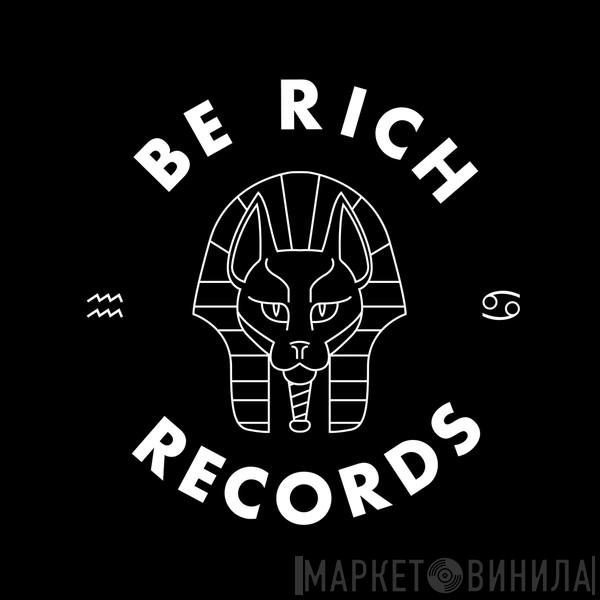 Be Rich Records - Винил CD и Кассеты лейбла Be Rich Records на сайте МаркетВинила
