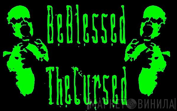 BeBlessedTheCursed - Винил CD и Кассеты лейбла BeBlessedTheCursed на сайте МаркетВинила