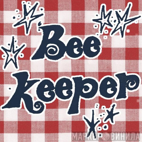 Bee Keeper - Винил CD и Кассеты лейбла Bee Keeper на сайте МаркетВинила