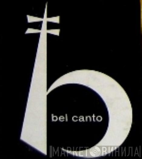 Bel Canto - Винил CD и Кассеты лейбла Bel Canto на сайте МаркетВинила
