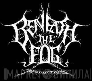 Beneath The Fog Productions - Винил CD и Кассеты лейбла Beneath The Fog Productions на сайте МаркетВинила