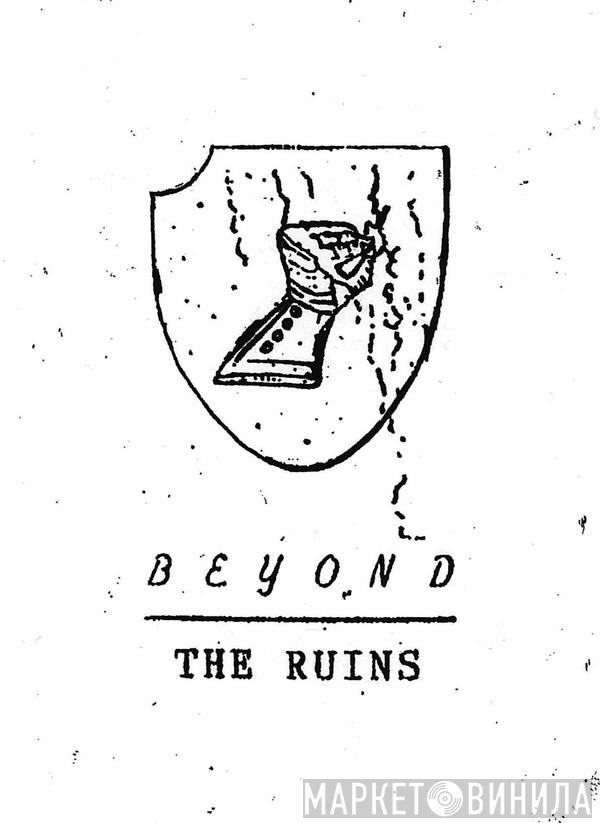 Beyond The Ruins - Винил CD и Кассеты лейбла Beyond The Ruins на сайте МаркетВинила