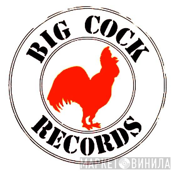 Big Cock Records - Винил CD и Кассеты лейбла Big Cock Records на сайте МаркетВинила
