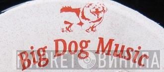 Big Dog Music  - Винил CD и Кассеты лейбла Big Dog Music (3) на сайте МаркетВинила