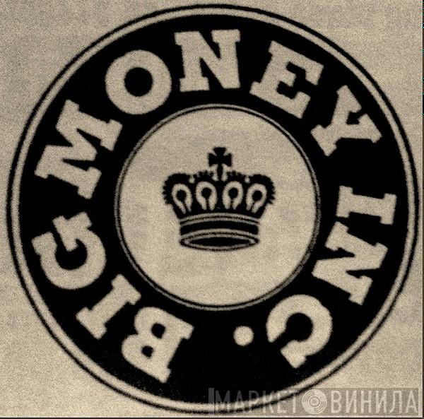Big Money Inc. - Винил CD и Кассеты лейбла Big Money Inc. на сайте МаркетВинила