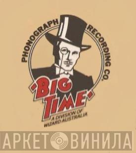 Big Time Phonograph Recording Co. - Винил CD и Кассеты лейбла Big Time Phonograph Recording Co. на сайте МаркетВинила