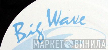 Big Wave  - Винил CD и Кассеты лейбла Big Wave (2) на сайте МаркетВинила