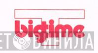 Bigtime - Винил CD и Кассеты лейбла Bigtime на сайте МаркетВинила