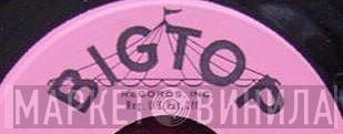 Bigtop - Винил CD и Кассеты лейбла Bigtop на сайте МаркетВинила