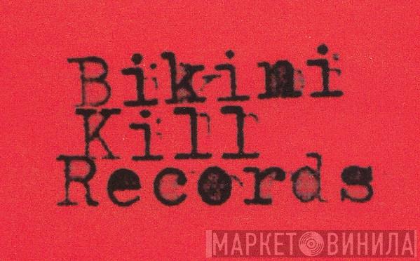 Bikini Kill Records - Винил CD и Кассеты лейбла Bikini Kill Records на сайте МаркетВинила