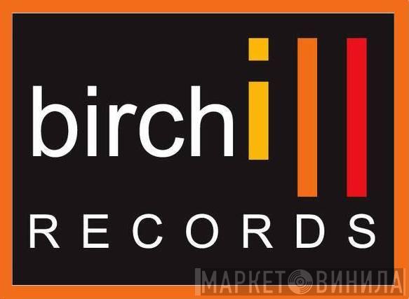 Birchill Records - Винил CD и Кассеты лейбла Birchill Records на сайте МаркетВинила