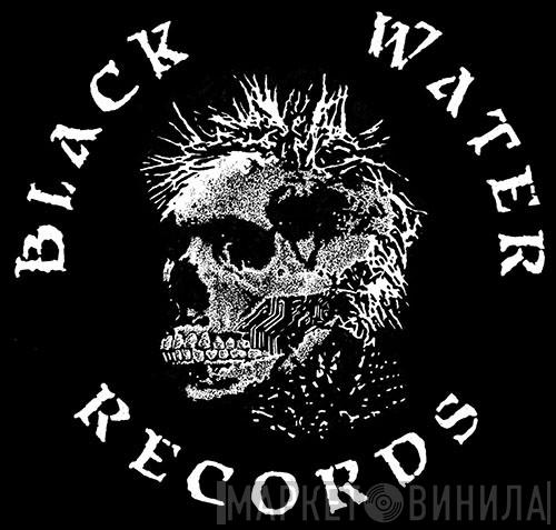 Black Water - Винил CD и Кассеты лейбла Black Water на сайте МаркетВинила