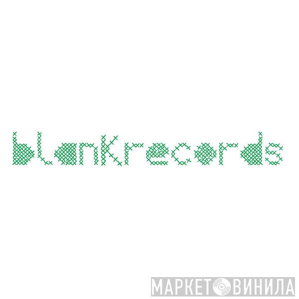 Blankrecords - Винил CD и Кассеты лейбла Blankrecords на сайте МаркетВинила