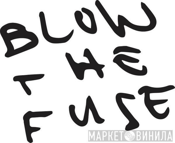 Blow The Fuse Records - Винил CD и Кассеты лейбла Blow The Fuse Records на сайте МаркетВинила