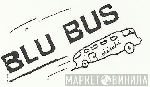 Blu Bus - Винил CD и Кассеты лейбла Blu Bus на сайте МаркетВинила