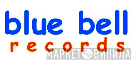 Blue Bell Records - Винил CD и Кассеты лейбла Blue Bell Records на сайте МаркетВинила