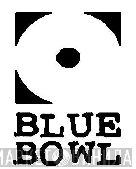 Blue Bowl - Винил CD и Кассеты лейбла Blue Bowl на сайте МаркетВинила