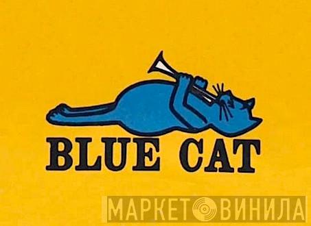 Blue Cat - Винил CD и Кассеты лейбла Blue Cat на сайте МаркетВинила