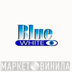 Blue White - Винил CD и Кассеты лейбла Blue White на сайте МаркетВинила