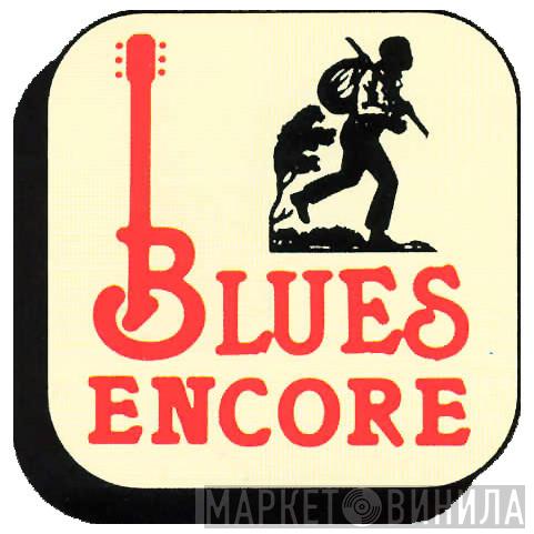 Blues Encore - Винил CD и Кассеты лейбла Blues Encore на сайте МаркетВинила