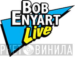 Bob Enyart Live - Винил CD и Кассеты лейбла Bob Enyart Live на сайте МаркетВинила