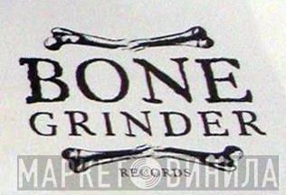 Bone Grinder Records - Винил CD и Кассеты лейбла Bone Grinder Records на сайте МаркетВинила