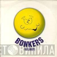 Bonkers Records - Винил CD и Кассеты лейбла Bonkers Records на сайте МаркетВинила