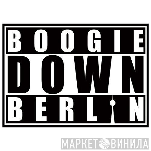 Boogie Down Berlin - Винил CD и Кассеты лейбла Boogie Down Berlin на сайте МаркетВинила