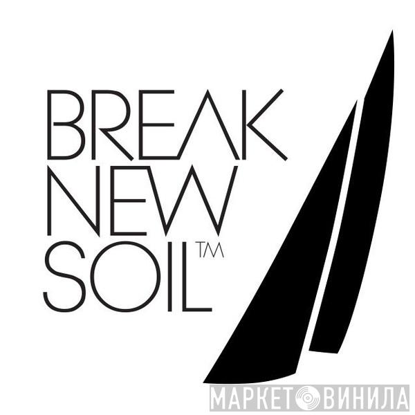 Break New Soil - Винил CD и Кассеты лейбла Break New Soil на сайте МаркетВинила
