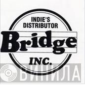 Bridge Inc. - Винил CD и Кассеты лейбла Bridge Inc. на сайте МаркетВинила