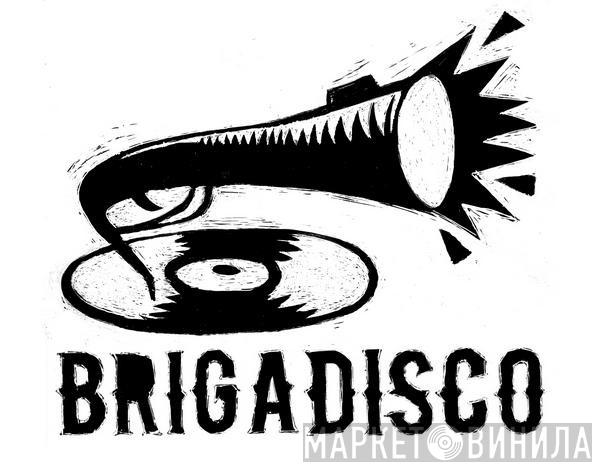 Brigadisco - Винил CD и Кассеты лейбла Brigadisco на сайте МаркетВинила