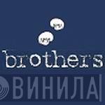 Brothers - Винил CD и Кассеты лейбла Brothers на сайте МаркетВинила
