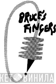 Bruce's Fingers - Винил CD и Кассеты лейбла Bruce's Fingers на сайте МаркетВинила