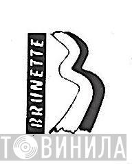 Brunette - Винил CD и Кассеты лейбла Brunette на сайте МаркетВинила