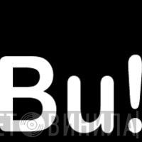 Bu! - Винил CD и Кассеты лейбла Bu! на сайте МаркетВинила