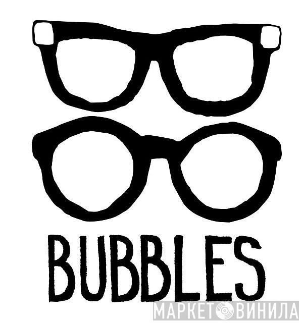 Bubbles - Винил CD и Кассеты лейбла Bubbles на сайте МаркетВинила