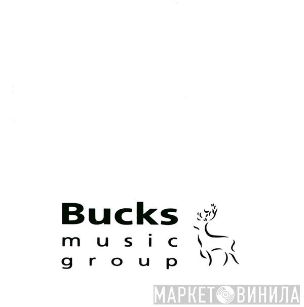 Bucks Music Group - Винил CD и Кассеты лейбла Bucks Music Group на сайте МаркетВинила